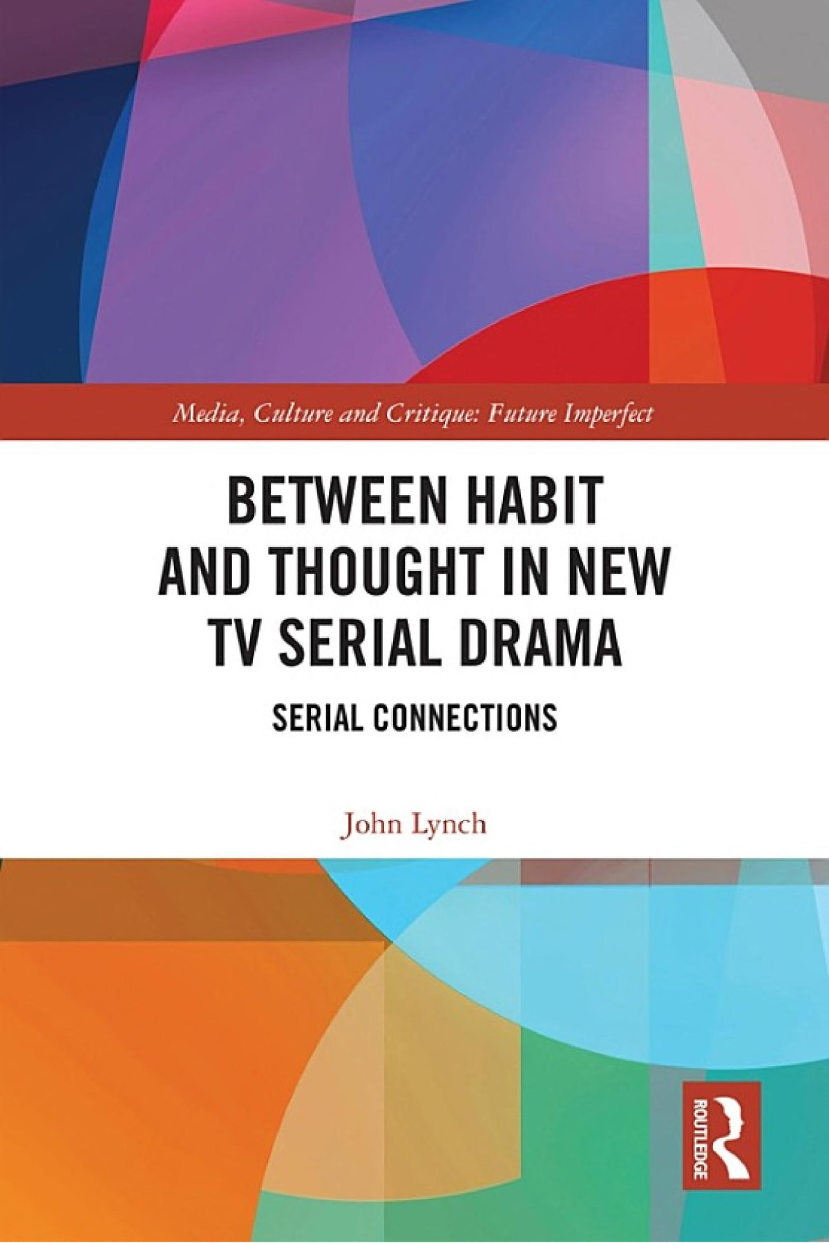 Between Habit And Thought In New Tv Serial Drama Serial Connections John Lynch
