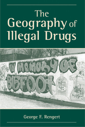 The Geography Of Illegal Drugs George F Rengert