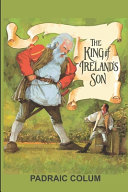 The King Of Irelands Son Padraic Colum