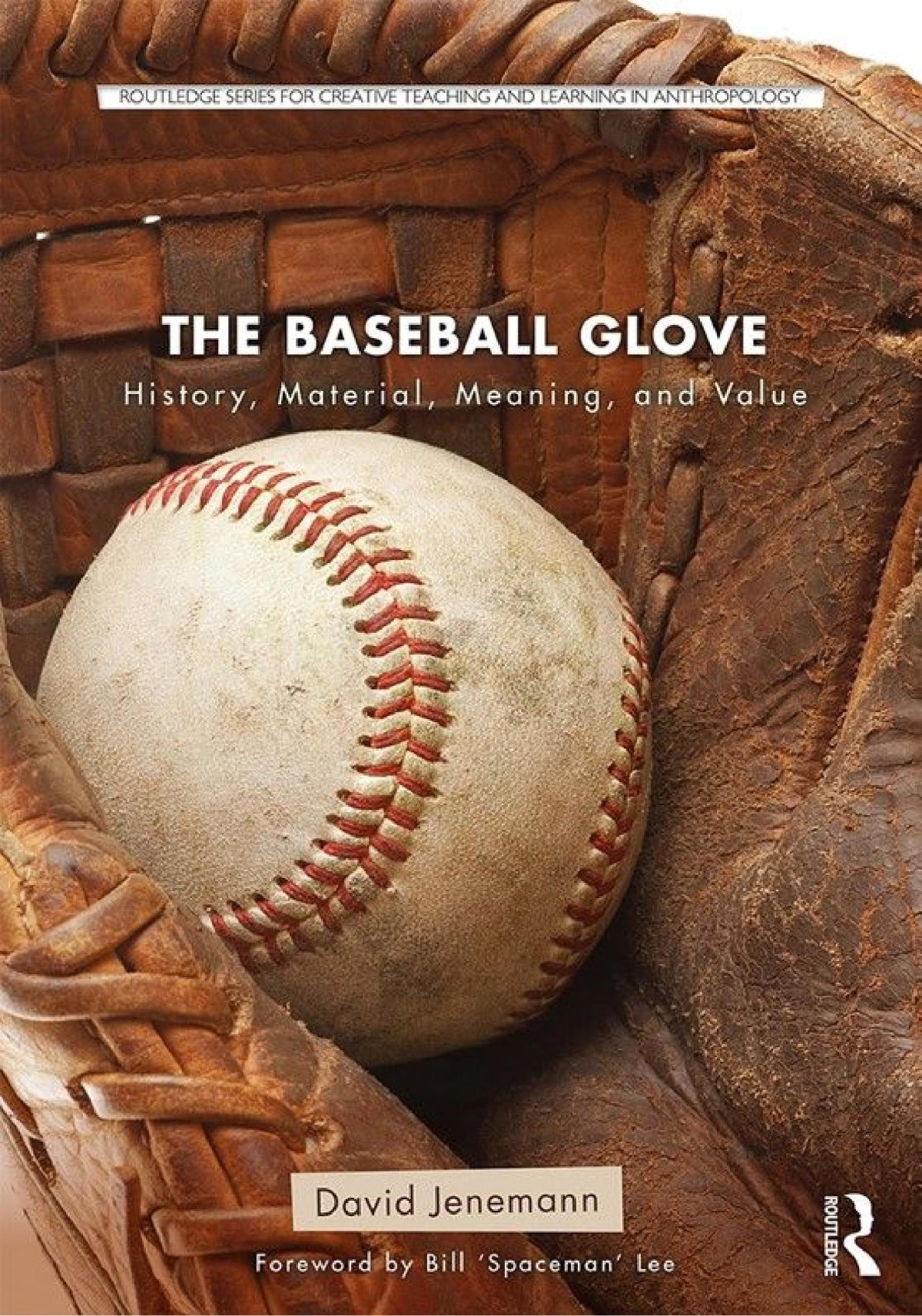 The Baseball Glove History Material Meaning And Value David Jenemann