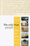 The Only True People Linking Maya Identities Past And Present Bethany J Beyette