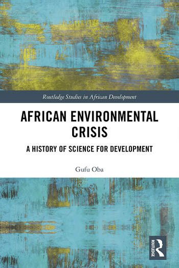 African Environmental Crisis A History Of Science For Development Gufu Oba