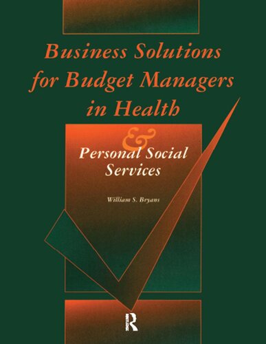 Business Solutions For Budget Managers In Health And Personal Social Services William S Bryans