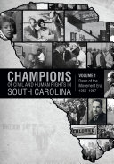 Champions Of Civil And Human Rights In South Carolina Volume 1 Dawn Of The Movement Era 19551967 Marvin Ira Lare