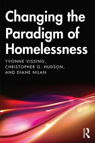 Changing The Paradigm Of Homelessness Yvonne Vissing Diane Nilan