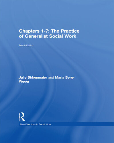 Chapters 17 The Practice Of Generalist Social Work 4th Edition Marla Bergweger