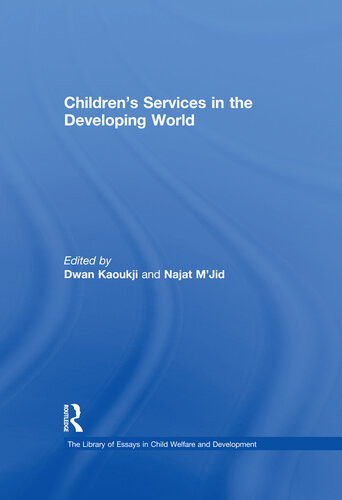 Childrens Services In The Developing World Najat Mjid Dwan Kaoukji