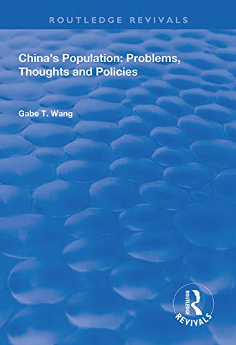 Chinas Population Problems Thoughts And Policies Problems Thoughts And Policies Gabe T Wang