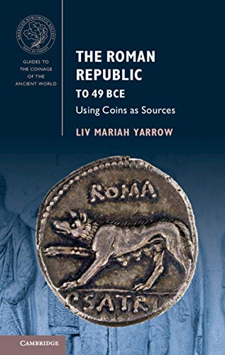 The Roman Republic To 49 Bce Using Coins As Sources Liv Mariah Yarrow