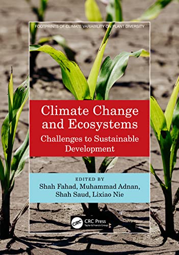 Climate Change And Ecosystems Challenges To Sustainable Development Shah Fahad