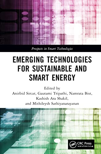 Emerging Technologies For Sustainable And Smart Energy Anirbid Sircar
