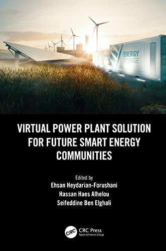 Virtual Power Plant Solution For Future Smart Energy Communities Ehsan Heydarianforushani