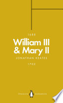 William Iii Mary Ii Jonathan Keates
