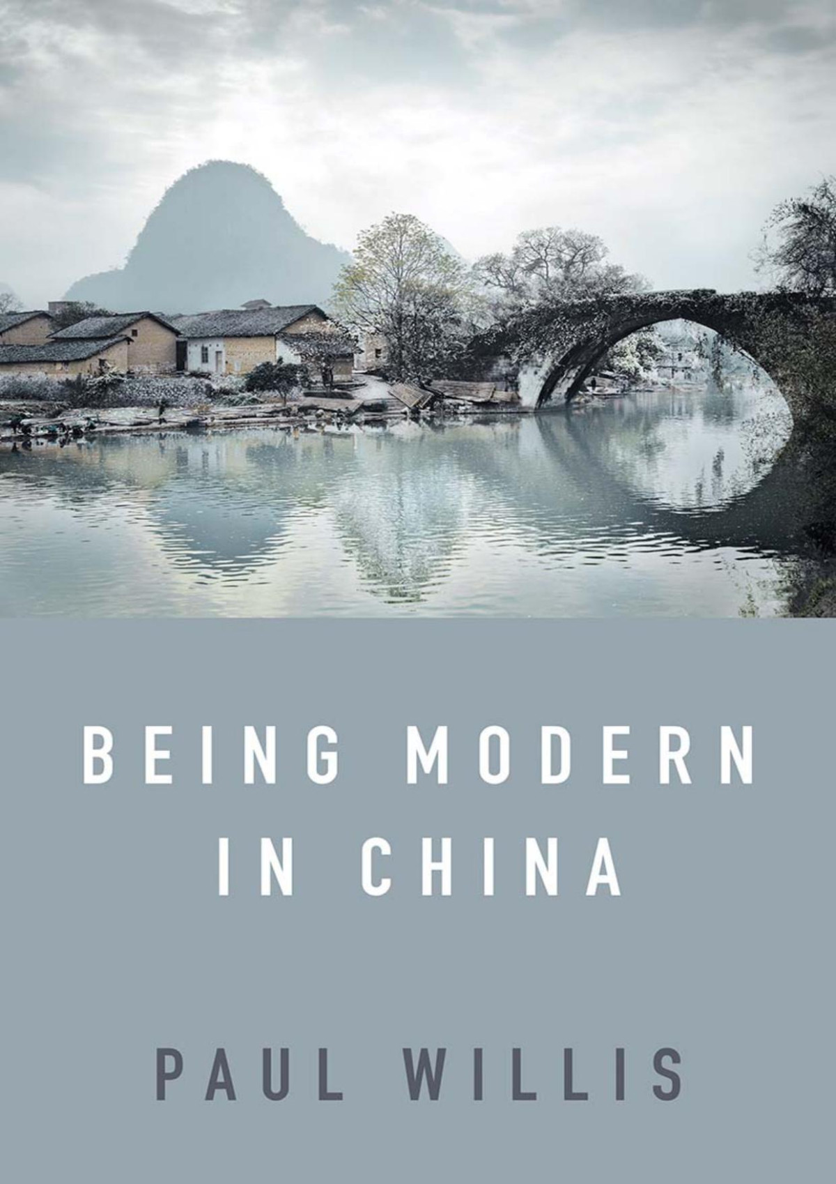 Being Modern In China Paul Willis