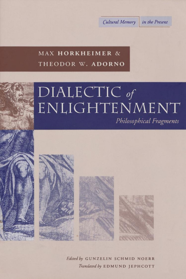 Dialectic Of Enlightenment Max Horkheimer Theodor W Adorno Gunzelin Schmid Noerr