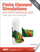 Finite Element Simulations With Ansys Workbench 2020 Hueihuang Lee