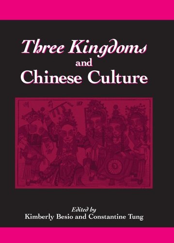 Three Kingdoms And Chinese Culture Tung Constantine Besio Kimberly Ann