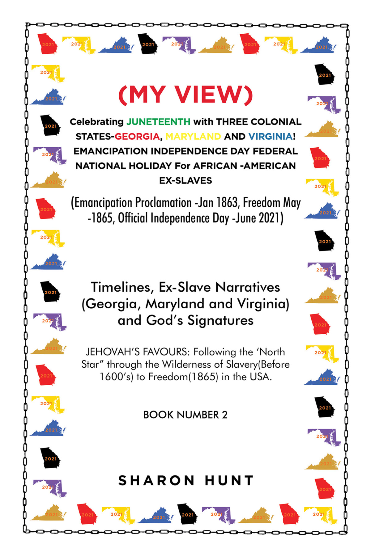 My View Celebrating Juneteenth With Three Colonial Statesgeorgia Maryland And Virginia Emancipation Independence Day Federal National Holiday For African American Exslaves Sharon Hunt