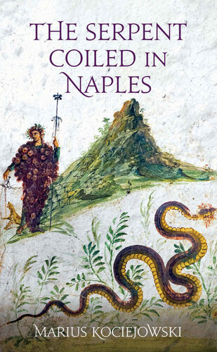 The Serpent Coiled In Naples Armchair Traveller Marius Kociejowski