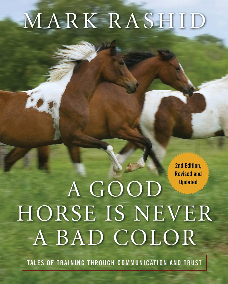 A Good Horse Is Never A Bad Color Mark Rashid