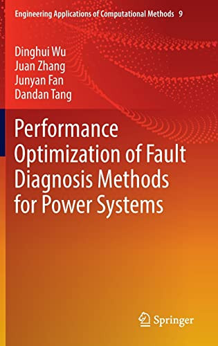 Performance Optimization Of Fault Diagnosis Methods For Power Systems Dinghui Wu