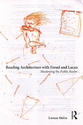Reading Architecture With Freud And Lacan Shadowing The Public Realm Lorens Holm