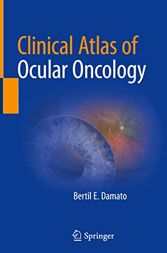 Clinical Atlas Of Ocular Oncology Bertil E Damato