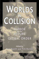 Worlds In Collision Terror And The Future Of Global Order Ken Booth
