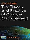 The Theory And Practice Of Change Management 3rd Edition John Hayes