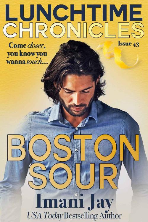 Lunchtime Chronicles Boston Sour 1st Edition Imani Jay Lunchtime Chronicles