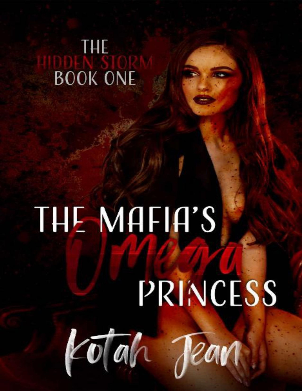 The Mafias Omega Princess Reverse Harem Omegaverse Romance The Hidden Storm Book 1 Kotah Jean