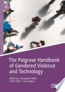 The Palgrave Handbook Of Gendered Violence And Technology Anastasia Powell