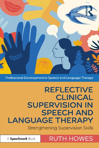 Reflective Clinical Supervision In Speech And Language Therapy Strengthening Supervision Skills Ruth Howes