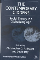 The Contemporary Giddens Social Theory In A Globalizing Age Christopher G A Bryant