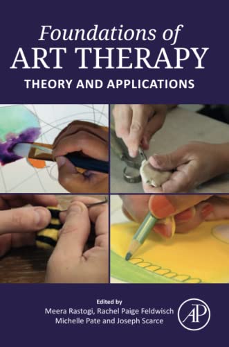 Foundations Of Art Therapy Meera Rastogi Rachel P Feldwisch