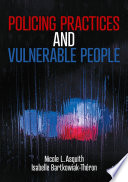 Policing Practices And Vulnerable People Nicole L Asquith Isabelle Bartkowiakthron