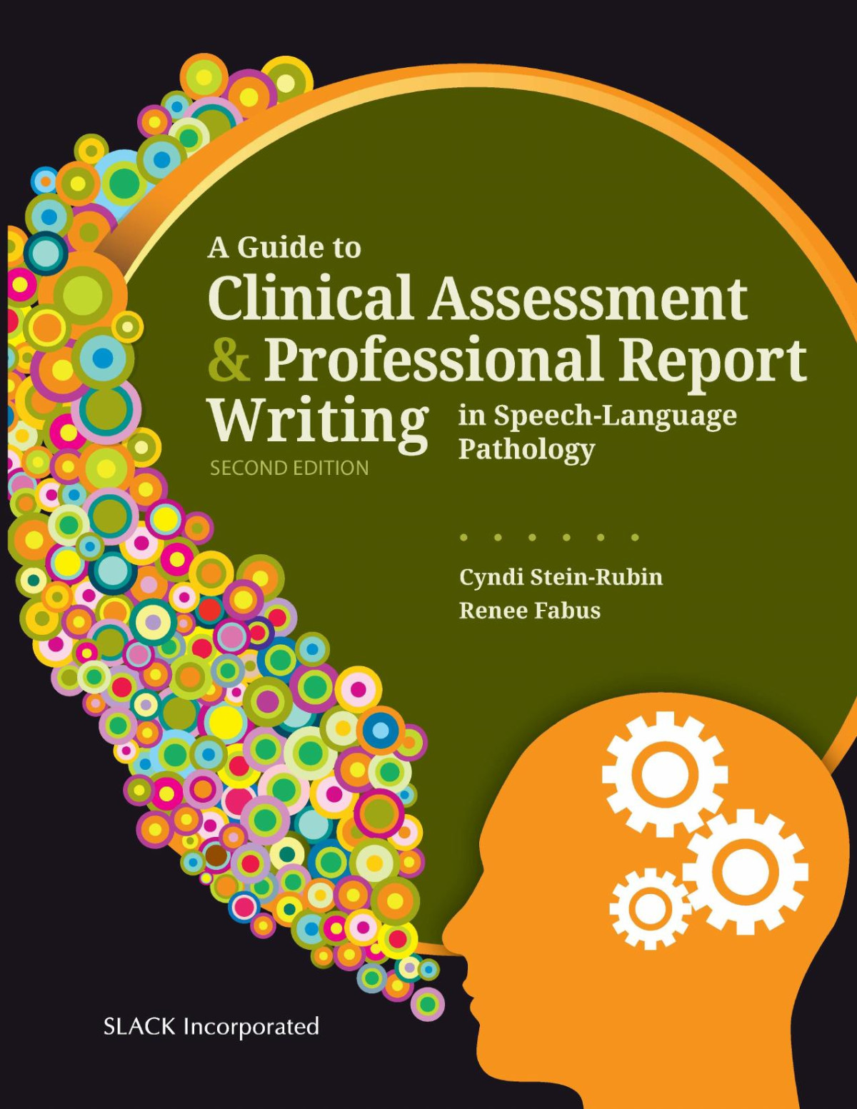A Guide To Clinical Assessment And Professional Report Writing In Speechlanguage Pathology Cyndi Steinrubin Renee Laura Fabus