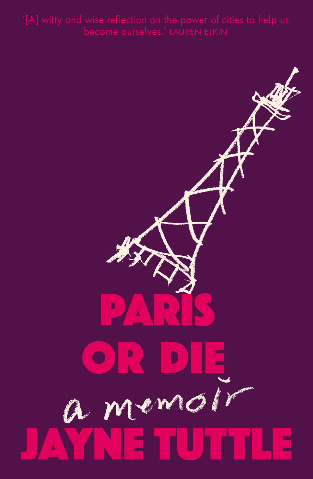 Paris Or Die Jayne Tuttle