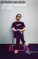 A Limited Edition Of One How To Succeed In The Music Industry Without Being Part Of The Mainstream Steven Wilson With Mick Wall