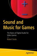 Sound And Music For Games Basics Of Digital Audio For Video Games Robert Ciesla