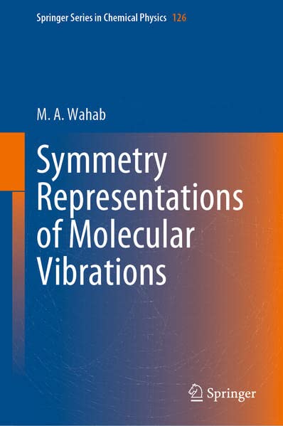 Symmetry Representations Of Molecular Vibrations M A Wahab