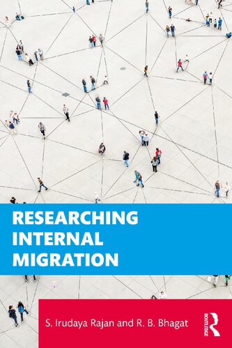 Researching Internal Migration S Irudaya Rajan R B Bhagat