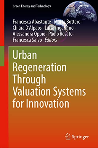 Urban Regeneration Through Valuation Systems For Innovation Francesca Abastante