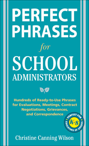 Perfect Phrases For School Administrators Christine Canning Wilson