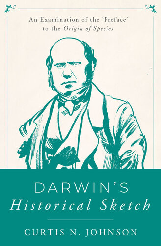 Darwins Historical Sketch Curtis N Johnson