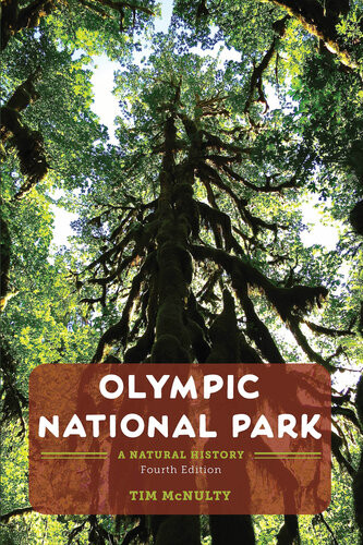 Olympic National Park 4th Edition Mcnulty Tim