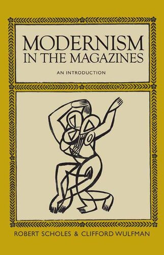 Modernism In The Magazines Robert Scholes Clifford Wulfman