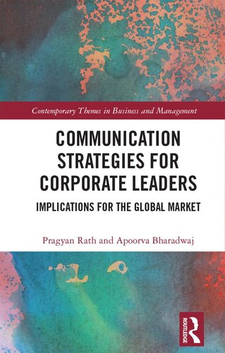 Communication Strategies For Corporate Leaders Implications For The Global Market Pragyan Rath