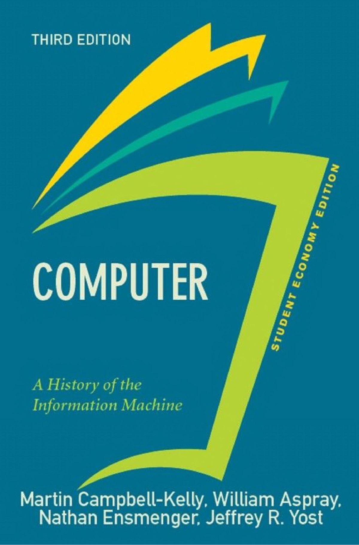Computer A History Of The Information Machine 3rd Edition Martin Campbellkelly