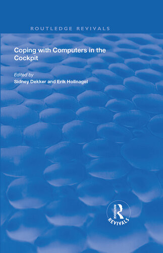 Coping With Computers In The Cockpit Sidney Dekker Erik Hollnagel
